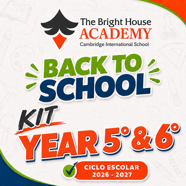 TBHA YEAR 5° & 6°  COYOACÁN LISTA DE ÚTILES THE BRIGHT HOUSE ACADEMY