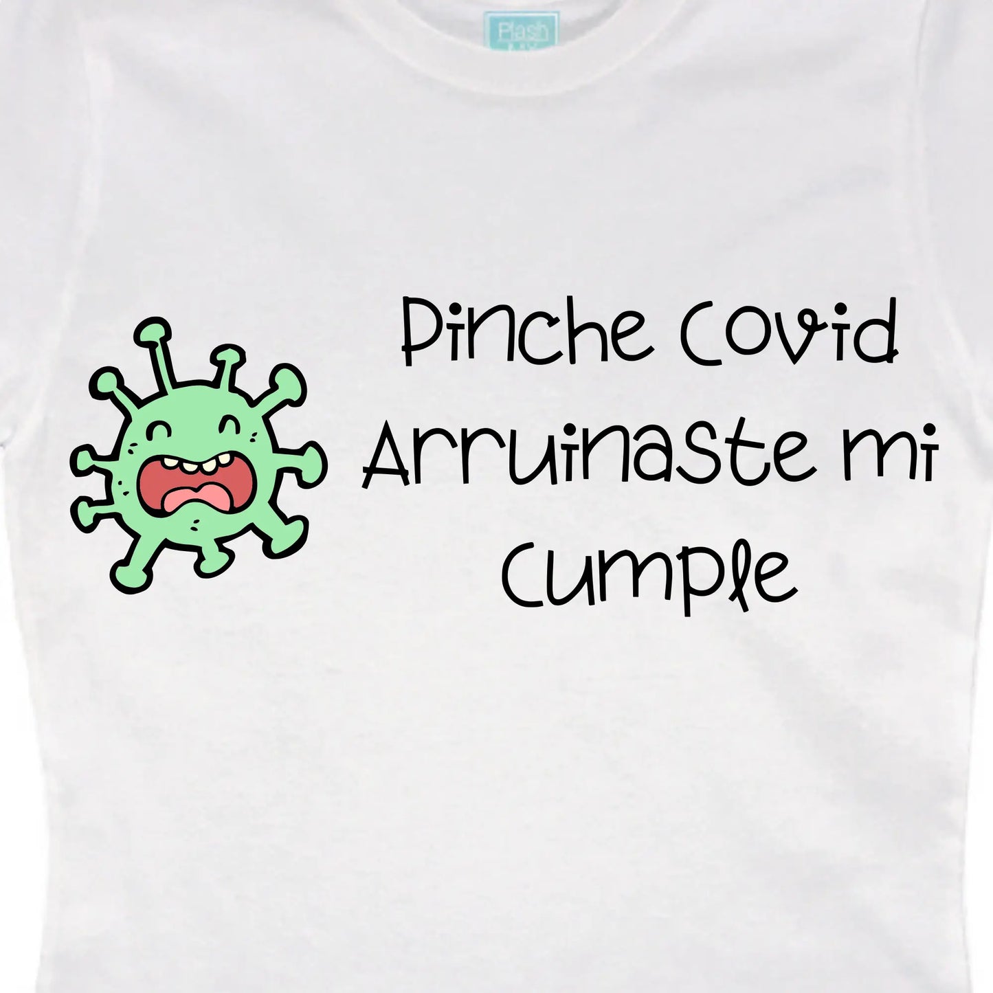 Playera Mujer Pinche covid Arruinaste Mi Cumple Blanco / GDE / Dama - Coveme