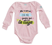 Body Bebé Mi Mamá Está Más Guapa - MarchanteMX